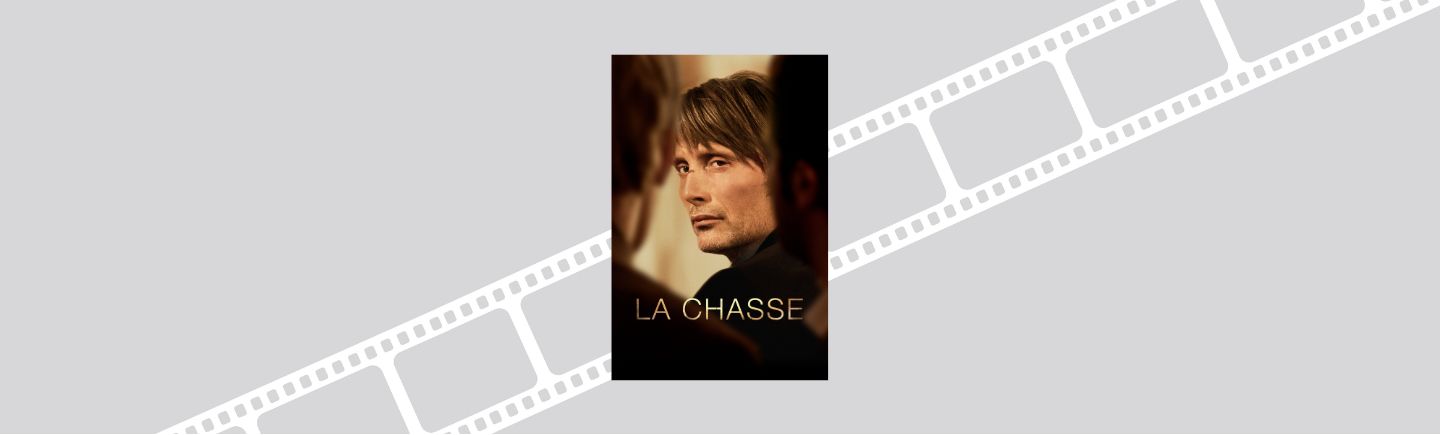 La chasse (v. o. en danois avec sous-titres en français)